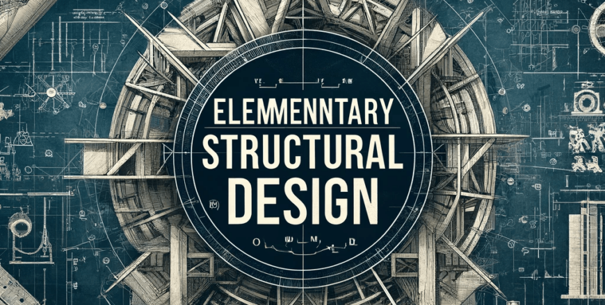 _Elementary Structural Design_