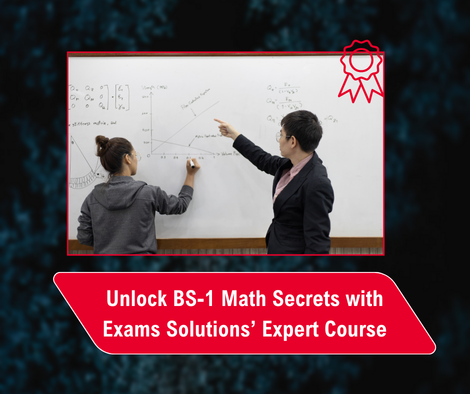 Read more about the article Unlock BS-1 Math Secrets with Exams Solutions Expert Course